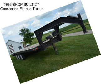 1995 SHOP BUILT 24\' Gooseneck Flatbed Trailer