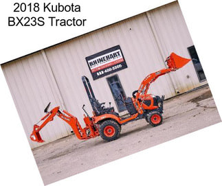 2018 Kubota BX23S Tractor