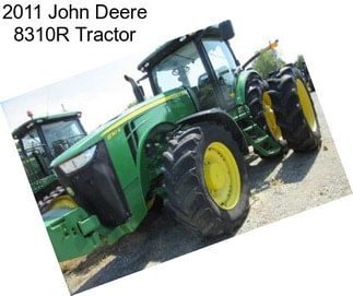 2011 John Deere 8310R Tractor