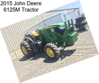 2015 John Deere 6125M Tractor