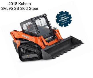 2018 Kubota SVL95-2S Skid Steer