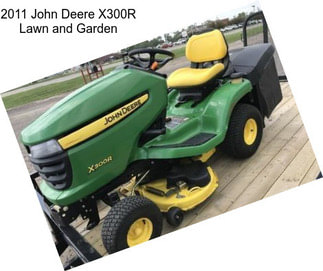 2011 John Deere X300R Lawn and Garden