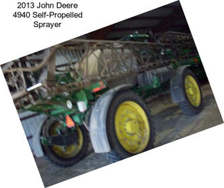 2013 John Deere 4940 Self-Propelled Sprayer