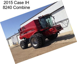 2015 Case IH 8240 Combine