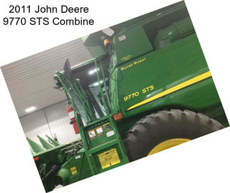 2011 John Deere 9770 STS Combine