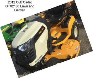 2012 Cub Cadet GTX2100 Lawn and Garden