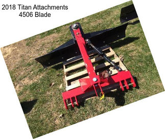 2018 Titan Attachments 4506 Blade