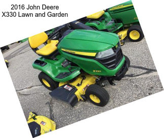 2016 John Deere X330 Lawn and Garden