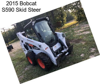 2015 Bobcat S590 Skid Steer