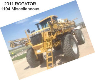 2011 ROGATOR 1194 Miscellaneous