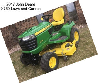 2017 John Deere X750 Lawn and Garden