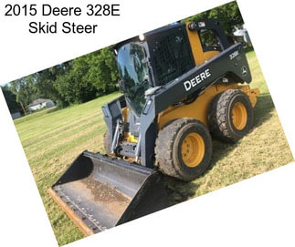 2015 Deere 328E Skid Steer