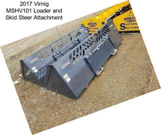 2017 Virnig MSHV101 Loader and Skid Steer Attachment
