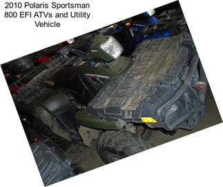 2010 Polaris Sportsman 800 EFI ATVs and Utility Vehicle