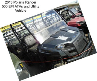 2013 Polaris Ranger 500 EFI ATVs and Utility Vehicle