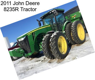 2011 John Deere 8235R Tractor