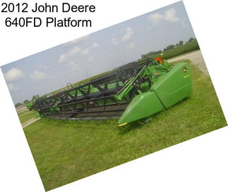 2012 John Deere 640FD Platform