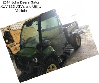 2014 John Deere Gator XUV 825I ATVs and Utility Vehicle