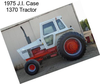 1975 J.I. Case 1370 Tractor