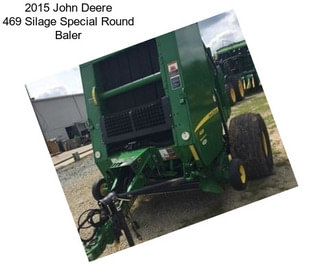 2015 John Deere 469 Silage Special Round Baler