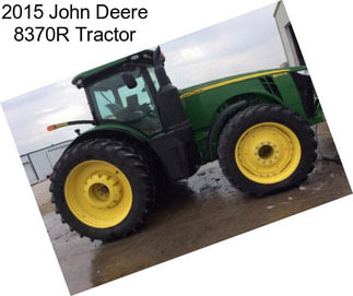 2015 John Deere 8370R Tractor