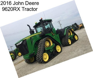 2016 John Deere 9620RX Tractor