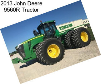 2013 John Deere 9560R Tractor