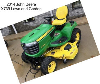 2014 John Deere X739 Lawn and Garden