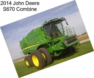 2014 John Deere S670 Combine