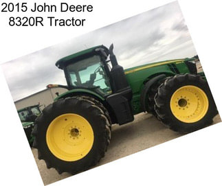 2015 John Deere 8320R Tractor