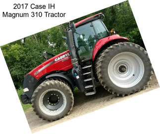 2017 Case IH Magnum 310 Tractor