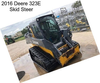 2016 Deere 323E Skid Steer