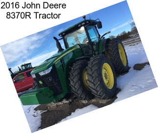 2016 John Deere 8370R Tractor