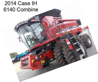 2014 Case IH 6140 Combine