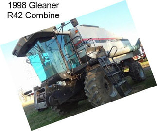 1998 Gleaner R42 Combine