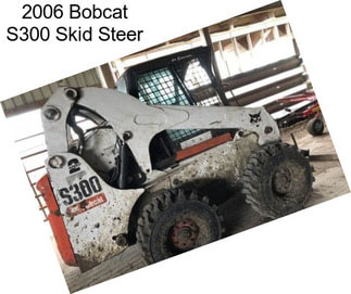 2006 Bobcat S300 Skid Steer