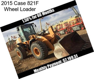 2015 Case 821F Wheel Loader