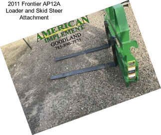 2011 Frontier AP12A Loader and Skid Steer Attachment