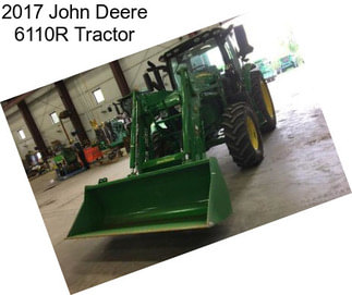 2017 John Deere 6110R Tractor