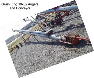 Grain King 10x62 Augers and Conveyor