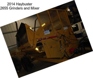 2014 Haybuster 2655 Grinders and Mixer