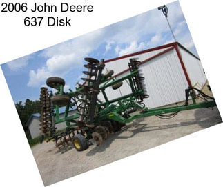 2006 John Deere 637 Disk