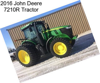 2016 John Deere 7210R Tractor