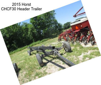 2015 Horst CHCF30 Header Trailer