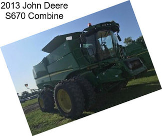 2013 John Deere S670 Combine