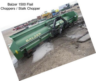 Balzer 1500 Flail Choppers / Stalk Chopper