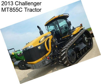 2013 Challenger MT855C Tractor