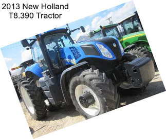 2013 New Holland T8.390 Tractor