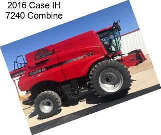 2016 Case IH 7240 Combine