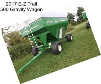 2017 E-Z Trail 500 Gravity Wagon